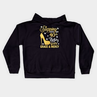 Stepping Into My 40th Birthday With God's Grace & Mercy Bday Kids Hoodie